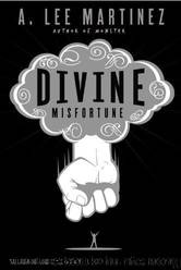 Divine Misfortune by Martinez A. Lee