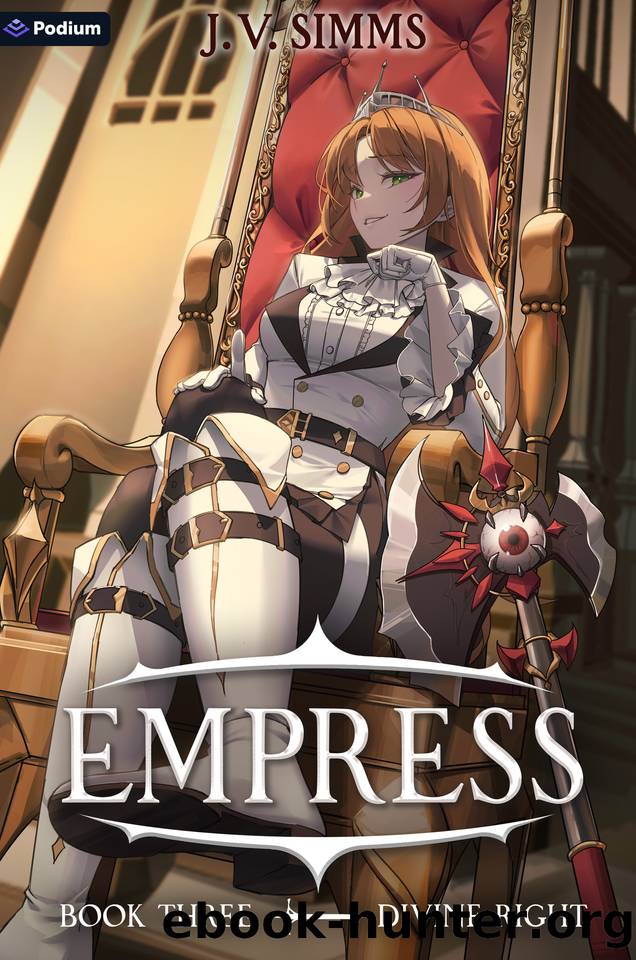 Divine Right: A World Conquest Isekai (Empress Book 3) by J. V. Simms