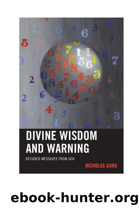 Divine Wisdom and Warning : Decoded Messages from God by Nicholas Gura