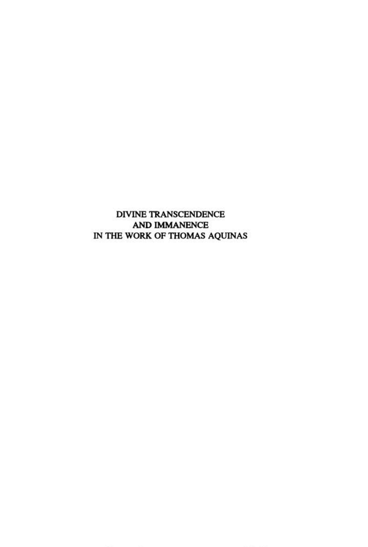 Divine transcendence and immanence in the work of Thomas Aquinas : a collection of studies presented at the Third Conference of the Thomas Instituut te Utrecht, December 15-17, 2005 by Harm J. M. J. Goris; Henk J. M. Schoot; Herwi Rikhof