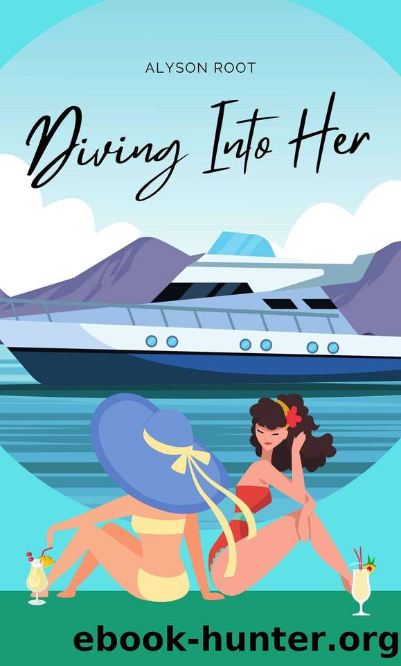 Diving Into Her (The French Connection Series Book 2) by Alyson Root