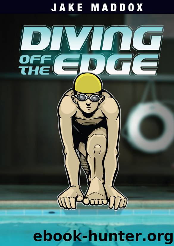 Diving Off the Edge by Jake Maddox