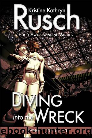 Diving into the Wreck by Kristine Kathryn Rusch