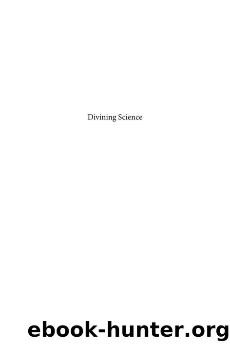 Divining Science : Treasure Hunting and Earth Science in Early Modern Germany by Warren Dym