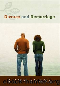 Divorce and Remarriage by Tony Evans