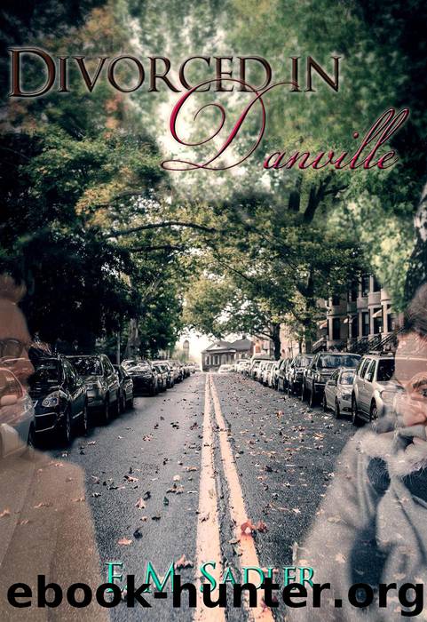 Divorced in Danville by E. M. Sadler