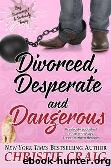 Divorced, Desperate and Dangerous by Christie Craig