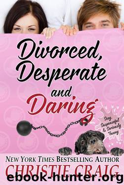 Divorced, Desperate and Daring (Divorced and Desperate Book 6) by Christie Craig
