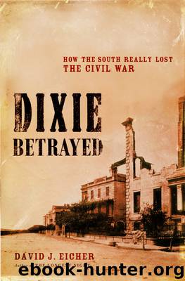 Dixie Betrayed by David J. Eicher