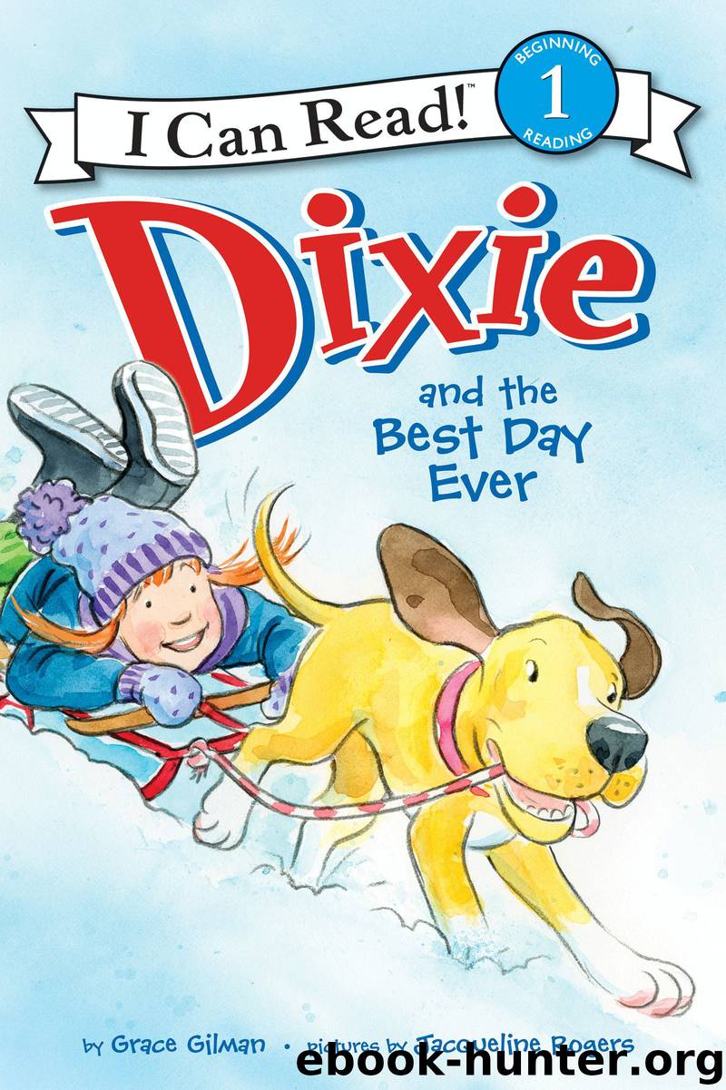 Dixie and the Best Day Ever by Grace Gilman