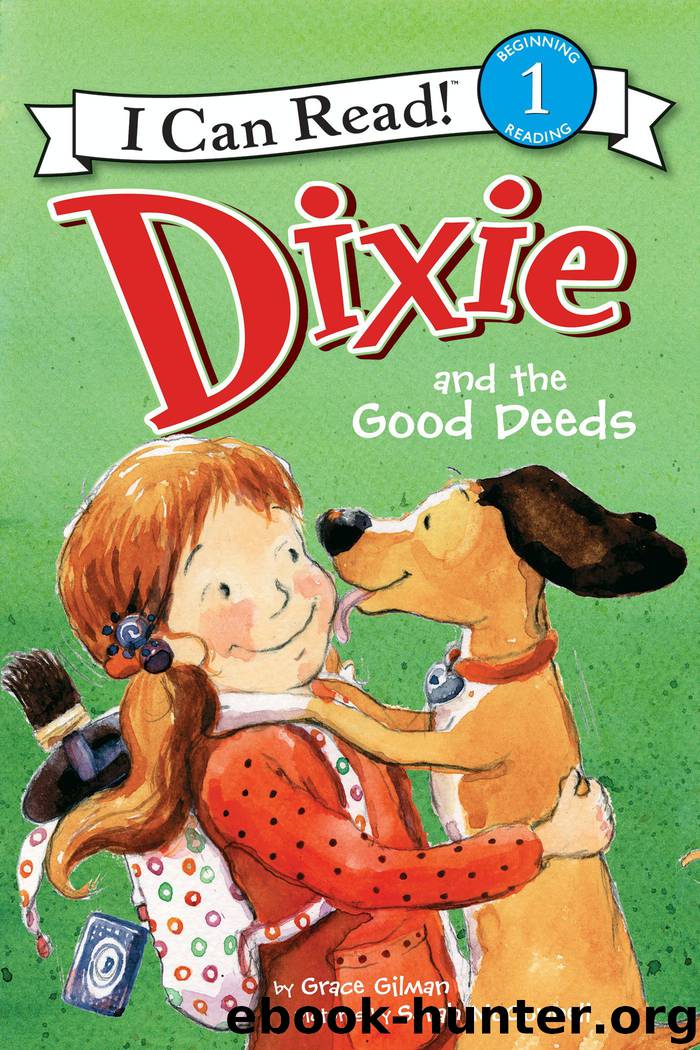 Dixie and the Good Deeds by Grace Gilman