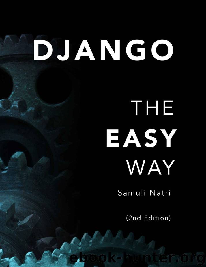 Django - The Easy Way (2nd Edition): A step-by-step guide on building Django websites by Samuli Natri