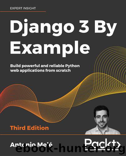 Django 3 By Example by Antonio Melé