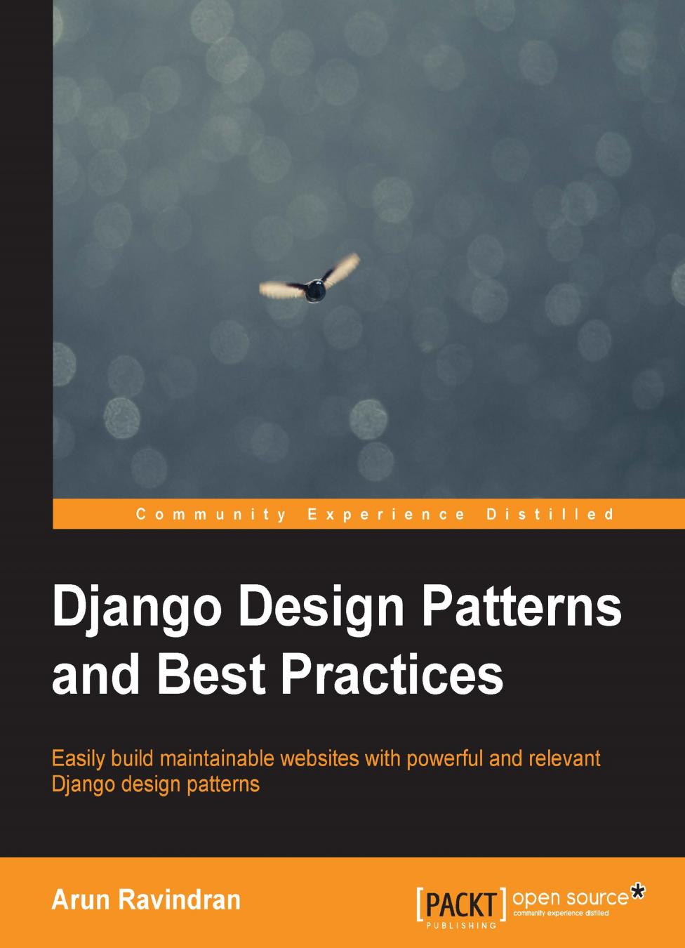 Django Design Patterns and Best Practices (Repost) by Unknow