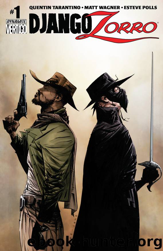 Django Zorro #1 by Quentin Tarantino Matt Wagner Esteve Polls