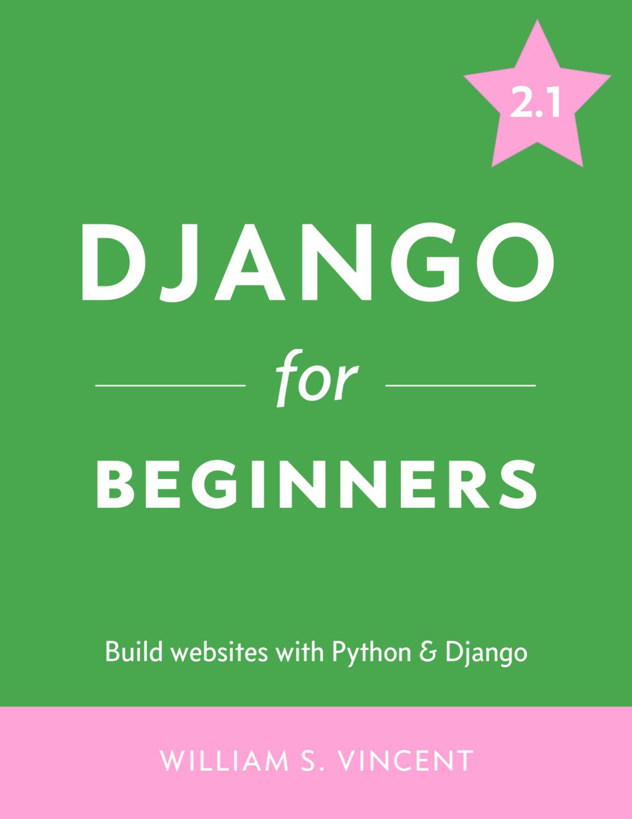 Django for Beginners by William S. Vincent