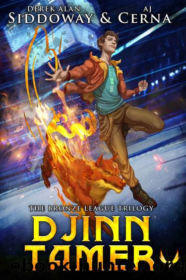 Djinn Tamer - The Complete Bronze League Trilogy by Derek Alan Siddoway & A J Cerna