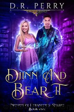 Djinn and Bear It (Providence Paranormal College Book 5) by D.R. Perry
