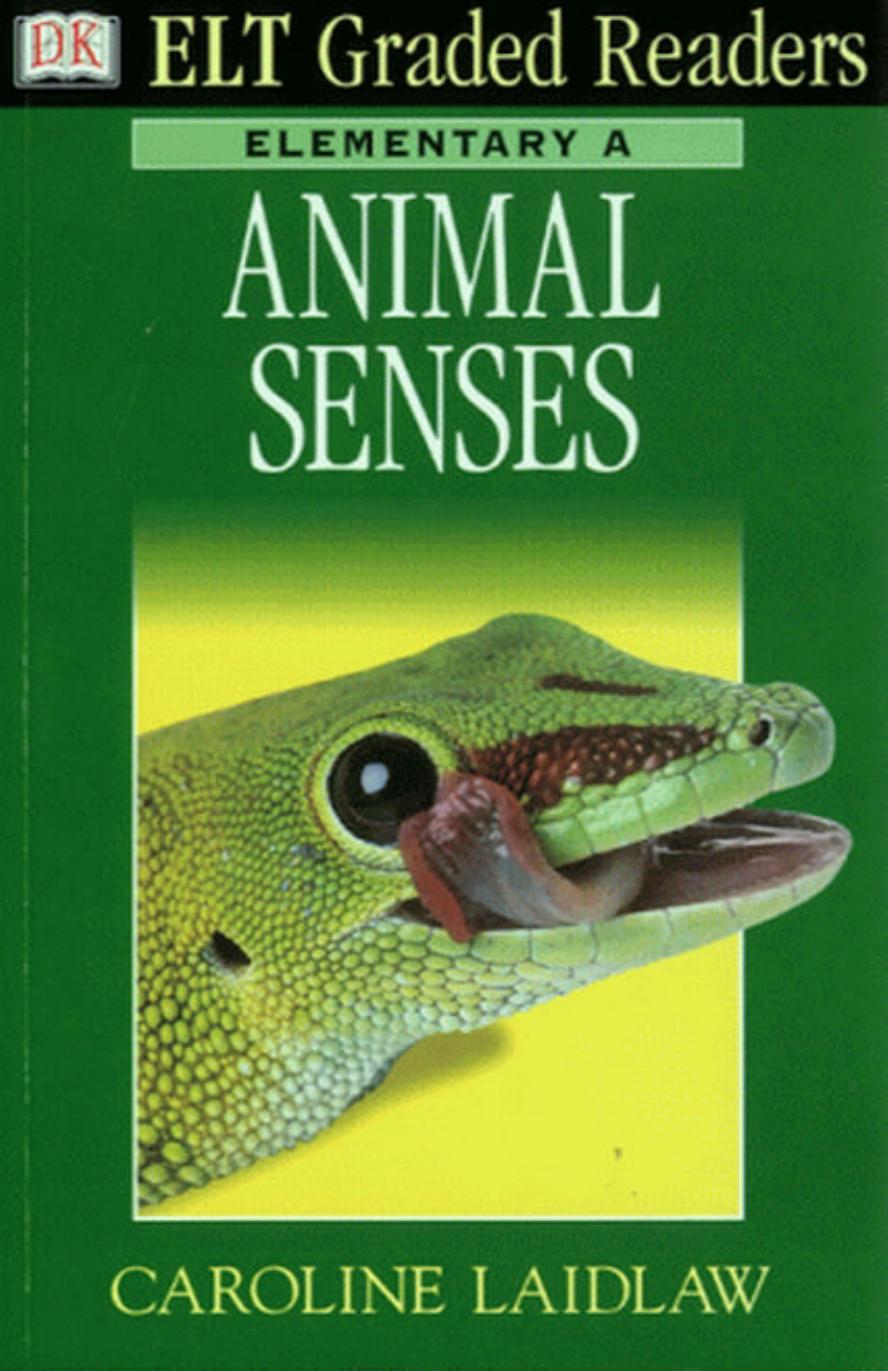 Dk ELT Graded Readers - Elementary A: Animal Senses by Caroline Laidlaw