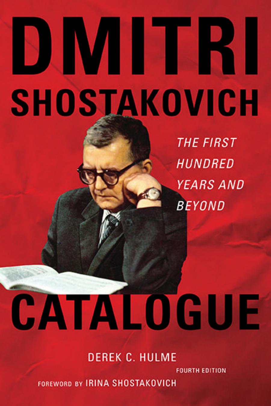Dmitri Shostakovich Catalogue: The First Hundred Years and Beyond by Unknow