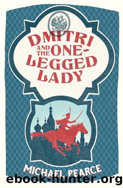 Dmitri and the One-Legged Lady by Michael Pearce