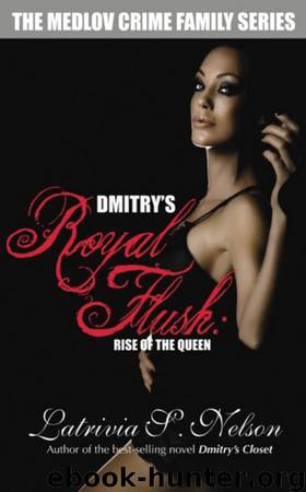 Dmitry's Royal Flush by Latrivia S Nelson