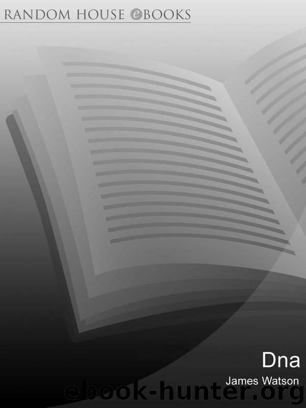 Dna: The Secret of Life by James Watson