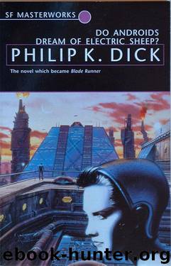 Do Androids Dream of Electric Sheep? by Dick Philip K