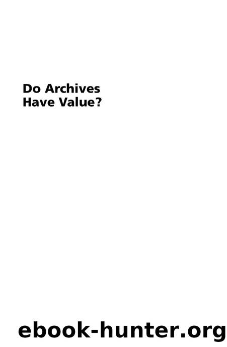 Do Archives Have Value? by Michael Moss; David Thomas