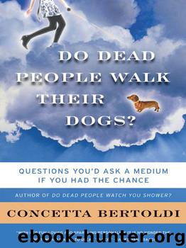 Do Dead People Walk Their Dogs? by Bertoldi Concetta