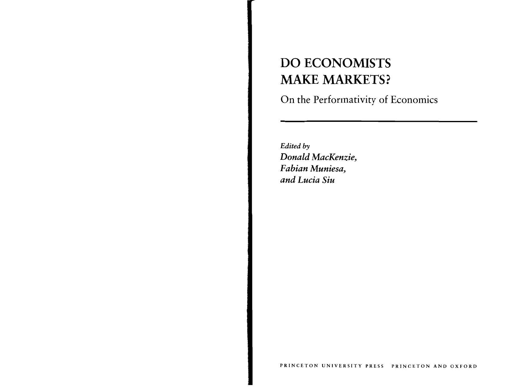 Do Economists Make Markets?: On the Performativity of Economics by Donald MacKenzie Fabian Muniesa Lucia Siu