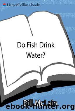 Do Fish Drink Water? by Bill McLain