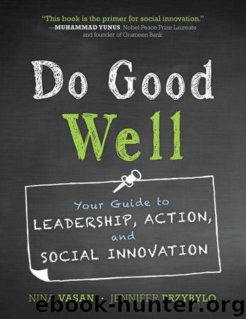 Do Good Well: Your Guide to Leadership, Action, and Social Innovation by Nina Vasan & Jennifer Przybylo