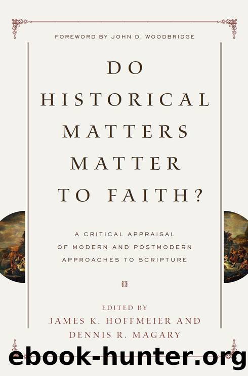 Do Historical Matters Matter to Faith? by James K. Hoffmeier