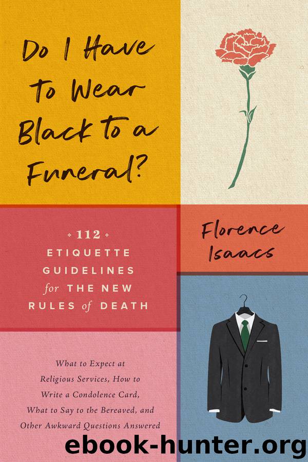 Do I Have to Wear Black to a Funeral? by Florence Isaacs