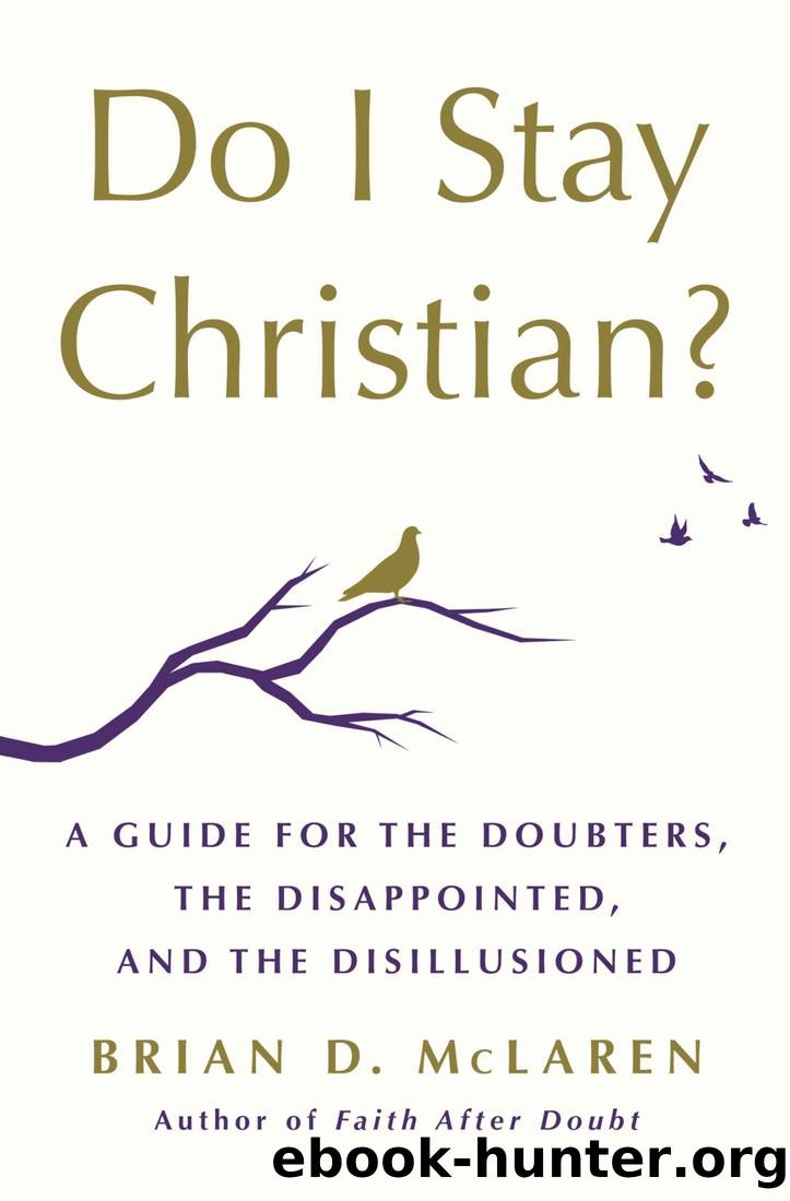 Do I Stay Christian? by Brian D. McLaren