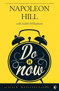 Do It Now! by Napoleon Hill & Judith Williamson