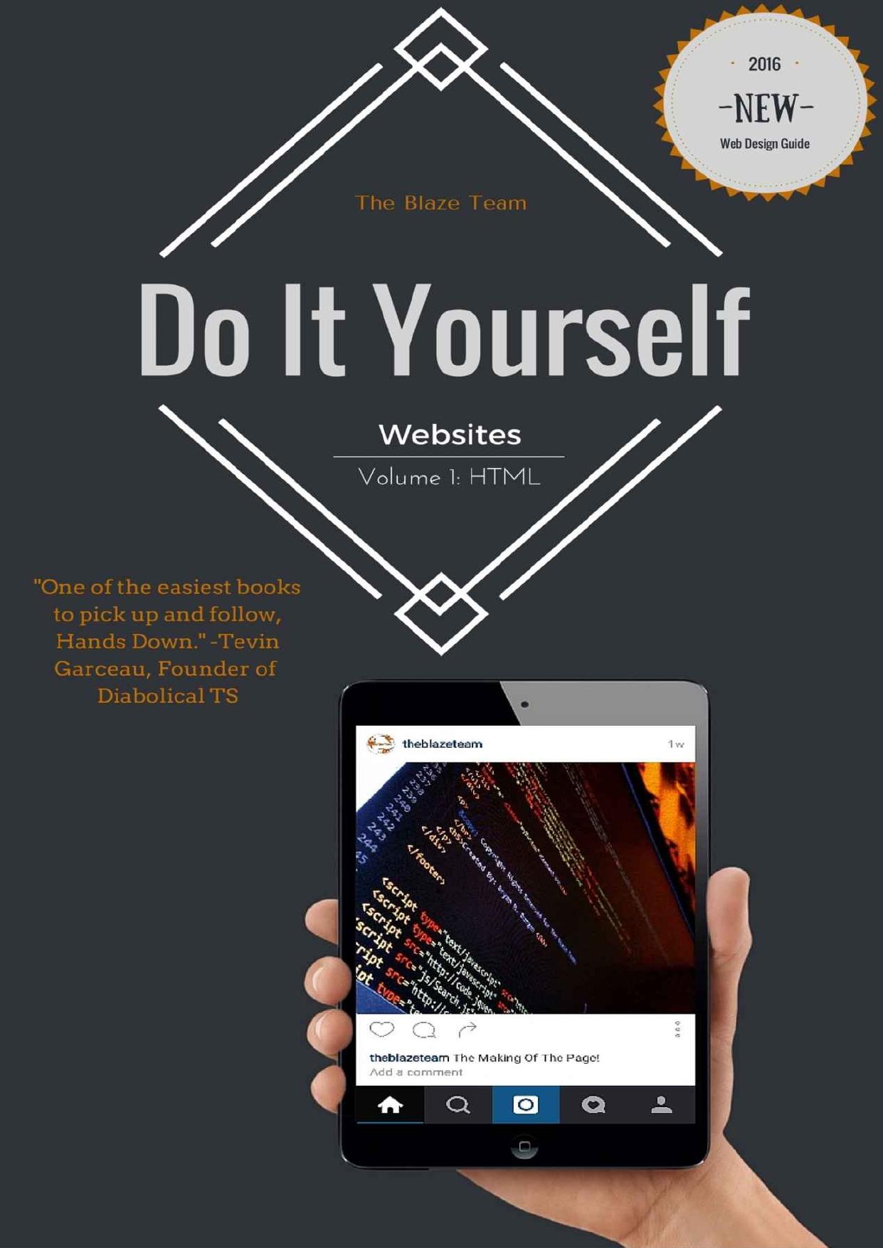 Do It Yourself: Websites!: HTML (Making Websites: HTML Book 1) by The Blaze Team Presents