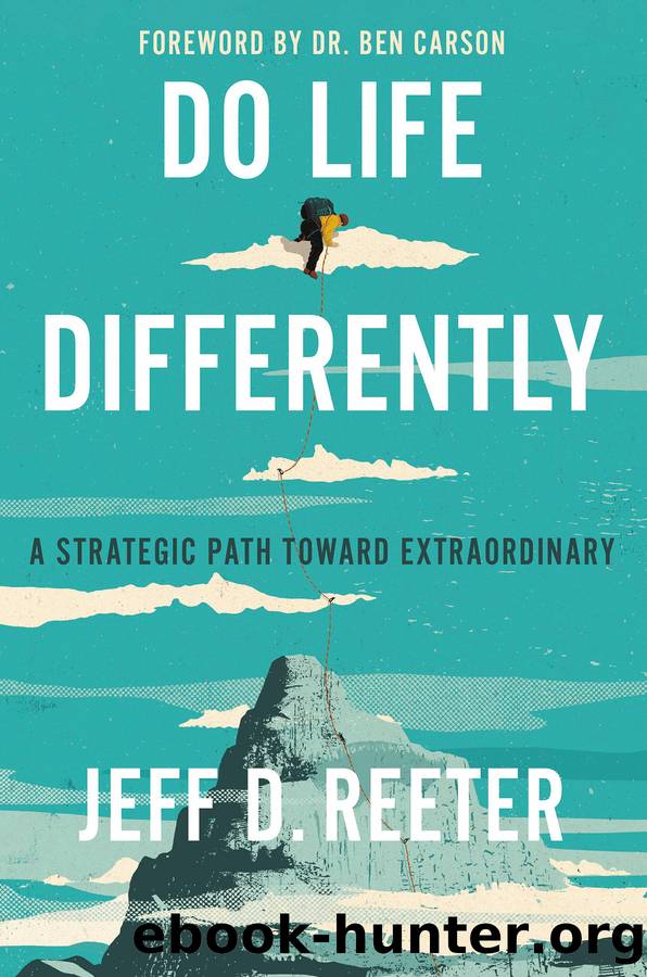 Do Life Differently by Jeff D. Reeter & Kris Bearss