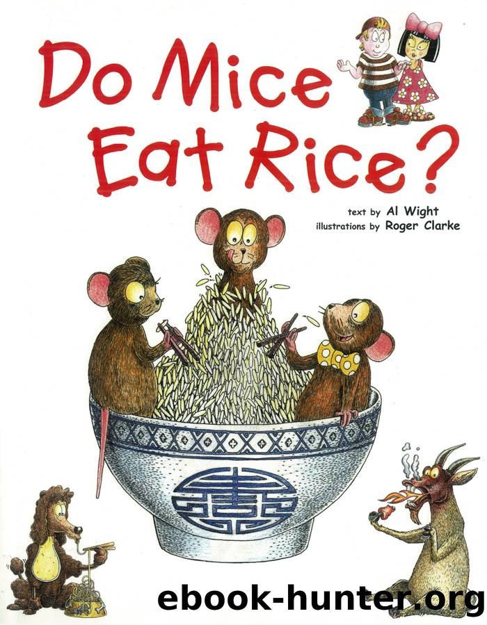 Do Mice Eat Rice? by Al Wight