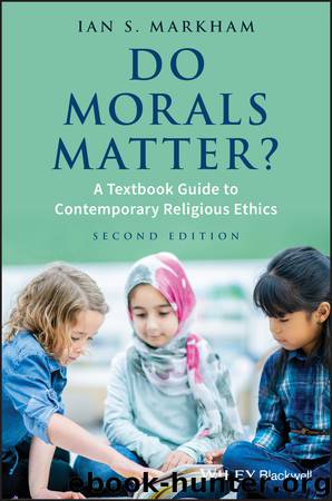 Do Morals Matter? by Markham Ian S