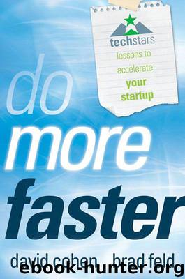 Do More Faster: TechStars Lessons to Accelerate Your Startup by Cohen David & Feld Brad