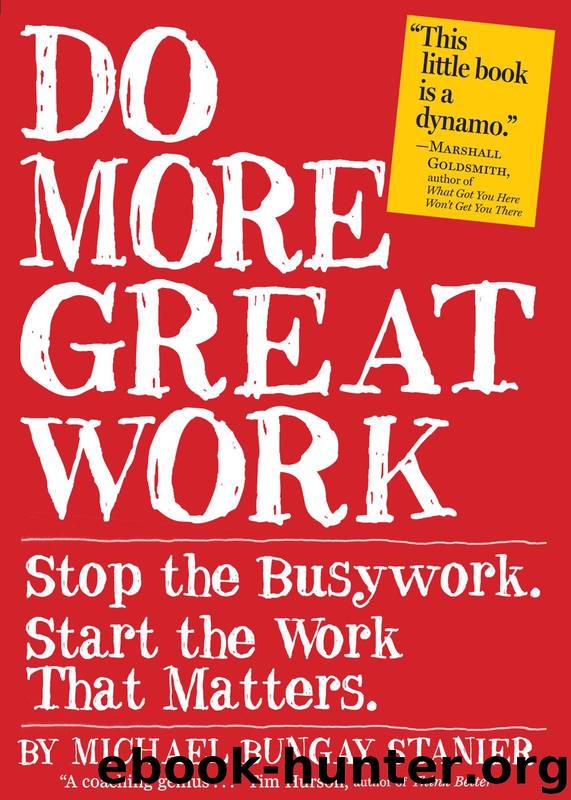 Do More Great Work by Michael Bungay Stanier