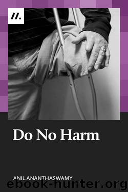 Do No Harm by Anil Ananthaswamy