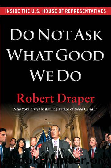 Do Not Ask What Good We Do by Robert Draper