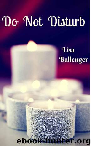Do Not Disturb by Lisa Ballenger