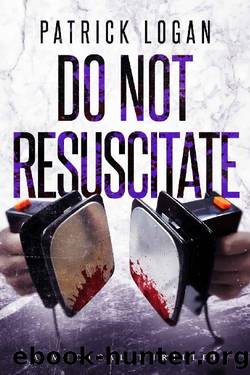 Do Not Resuscitate (Dr. Beckett Campbell, Medical Examiner Book 4) by Patrick Logan