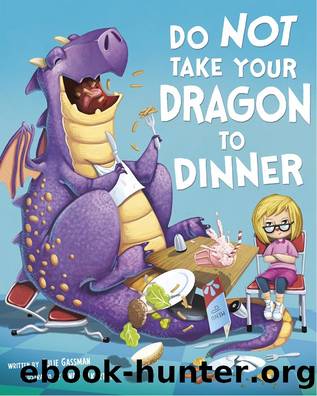 Do Not Take Your Dragon to the Dinner by Julie Gassman