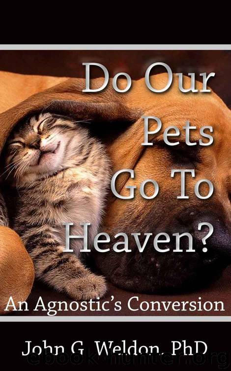 Do Our Pets Go to Heaven? by John Weldon