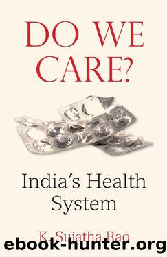 Do We Care?: India's Health System by K. Sujatha Rao & Sujatha Rao